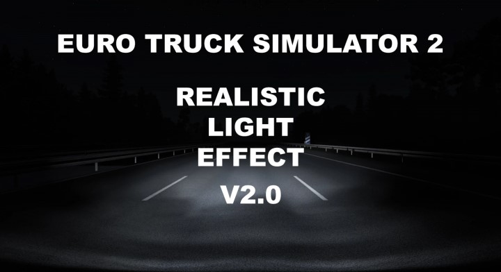 ETS2 – Gerçekçi Işık Efektleri V2.0 (1.40.x)
